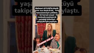 Mehmet Ali Erbilin Büyük Kızı Sezin Erbil Babaannesi Ile Resmini Paylaşarak Üzüntüsünü Paylaştı