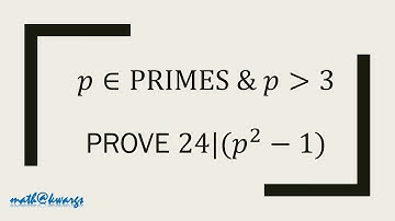 How to prove p^2-1 is divisible by 24?