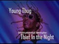 Young Thug - Thief In the Night Instrumental