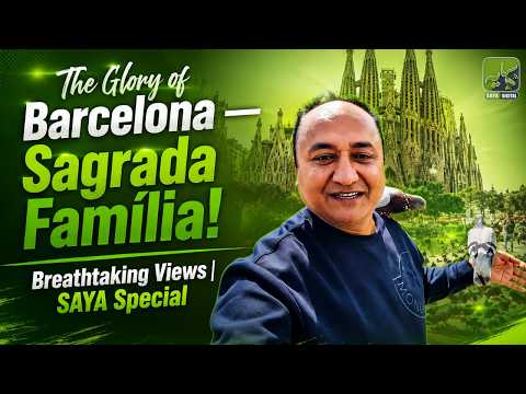 The Glory of Barcelona | Inside Sagrada Família – Spain's Most Beautiful Landmark | Saya Special