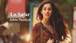 Lo Safar Lyrics_-_Jubin Nautiyal