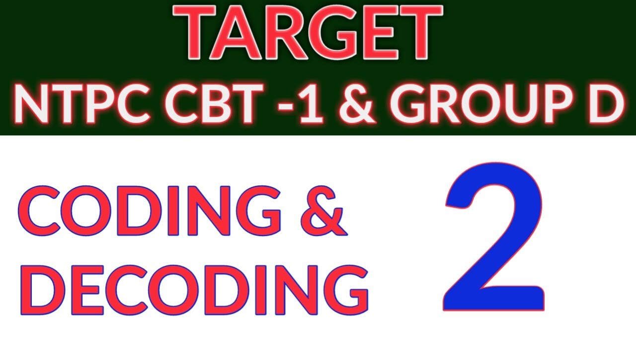 Coding & Decoding 2 / NTPC / GROUP D / GOVT JOBS / LAST BENCHERS HUB ...