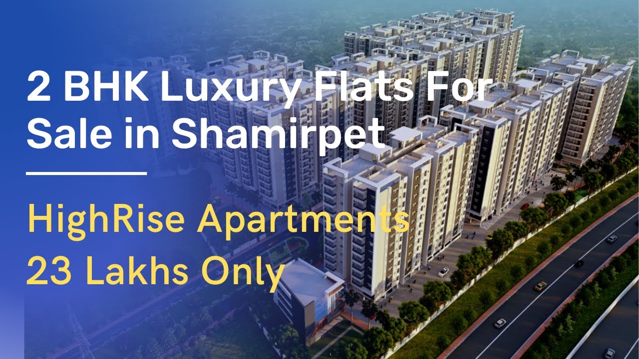 2 BHK Flats for Sale in Shamirpet | High Rise Apartments | Vipaf Real Estate