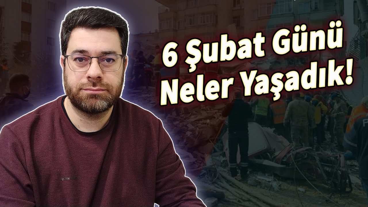 6 Şubat Günü Neler Yaşadık