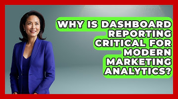 Why Is Dashboard Reporting Critical For Modern Marketing Analytics? - Modern Marketing Moves