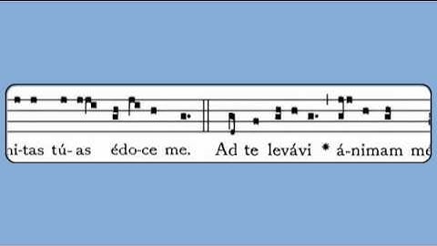 Ad Te Levavi (First Sunday of Advent, Introit)