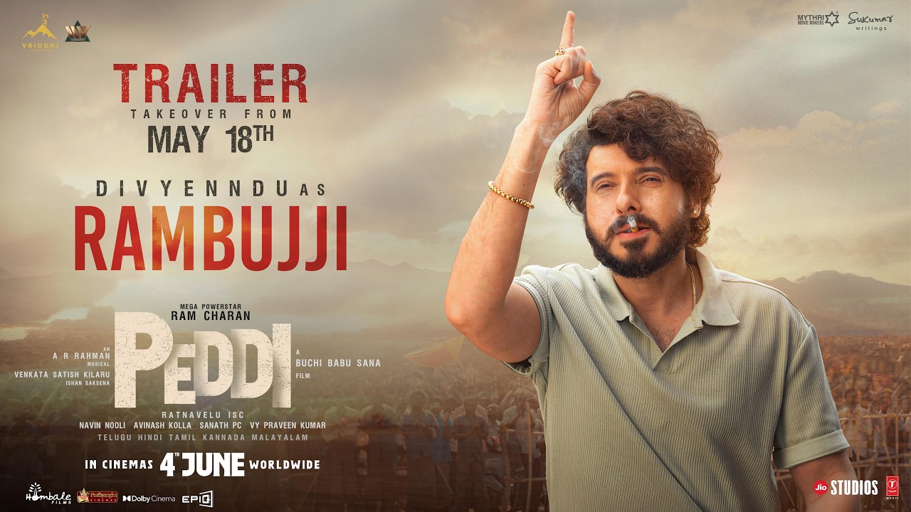 Say Hi to Rambujji 💥  Peddi Trailer from May 18th  Ram Charan  Divyenndu  Buchi Babu Sana