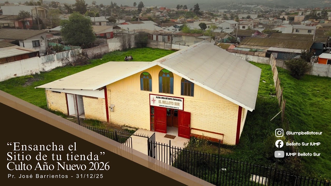 IUMP Belloto Sur: Culto de Año Nuevo 2026 - 31/12/2025