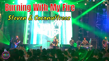 Burning With My Fire - Steven & Coconuttreez