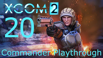 XCOM 2 Commander Playthrough - Part 20 - The WRONG way to Evac
