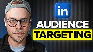 LinkedIn Ads Audience Targeting Explained (2026)