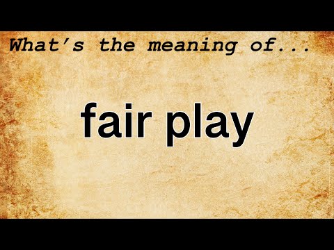Fair Play Meaning : Definition of Fair Play