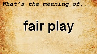 Fair Play Meaning : Definition of Fair Play screenshot 5