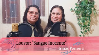 Sangue inocente / Irmãs Ferreira @valentesdedavi7651