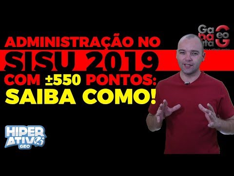 Administração com o SISU. Quanto preciso de nota no Enem para passar?