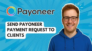 Send Payoneer Payment Request to Clients [2026 Guide]