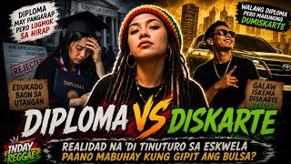 Diploma Vs Diskarte Realtalk Na ‘Di Tinuturo Sa Eskwelainday Reggae Vibes