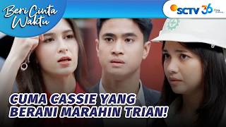 Cassandra Marahin Trian Karena Lebih Mentingin Cincin?! | Beri Cinta Waktu - Episode 269