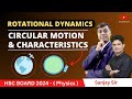 Rotational Dynamics | Circular motion & Characteristics |