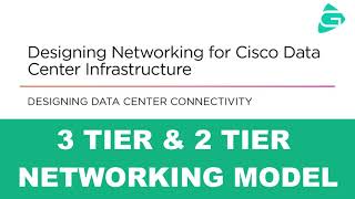 3 Tier and 2 Tier Networking Model (Data  Center Networking)