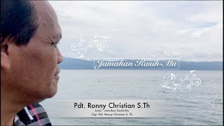 Download Lagu Jamahan Kasih-Mu, Cipt: Pdt. Ronny Christian S.Th. #lagurohanikristen, #lagupopulerkristen. MP3