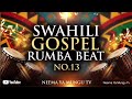 SWAHILI GOSPEL RUMBA BEAT NO 13 NEEMA YA MUNGU TV Gospelinstrumentals 