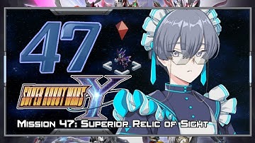 Super Robot Wars Y [English] - Walkthrough - Scenario 47 [Superior Relic of Sight]