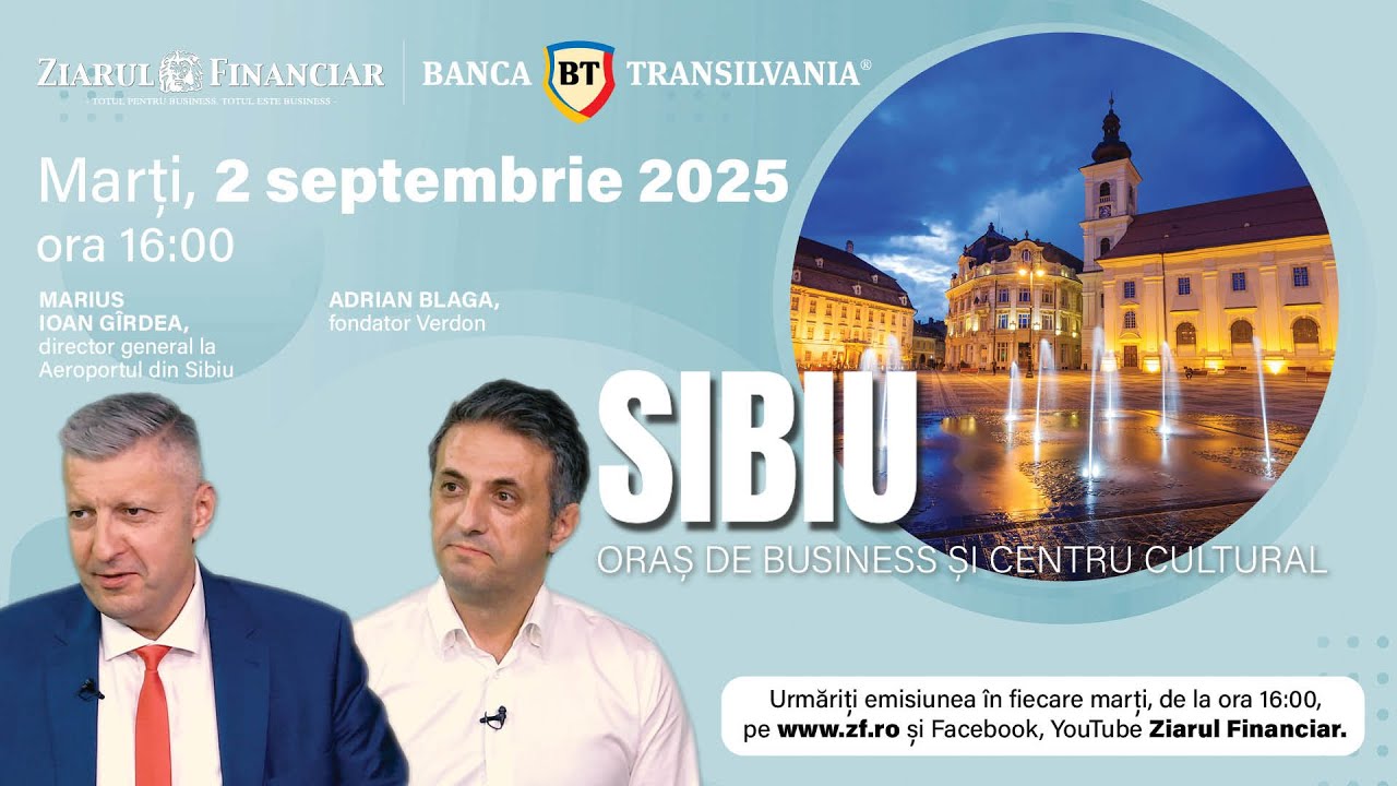 SIBIU, ORAȘ DE BUSINESS ȘI CENTRU CULTURAL 02.09.2025