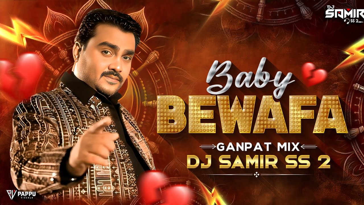 BABY BEWAFA - JIGNESH BAROT | GANPAT MIX | DJ SAMIR SS 2 