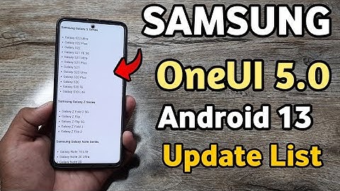 Samsung OneUI 5.0 Android 13 Update List | A51 A52 A52S A71 A31 A21S S20 S21 A53 A23 M32 M52 A32 F62