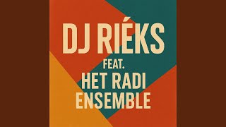 Blauw Is De Zee (feat. DJ Riéks Feat. Het Radi Ensemble)
