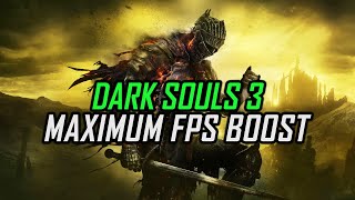 Dark Souls 3 | How to Get Maximum FPS Boost and Fix Lag