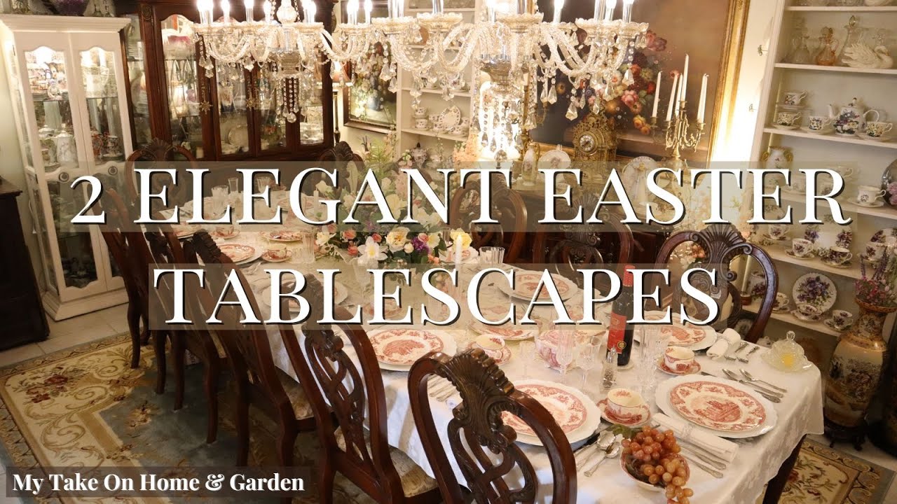 DESIGNING 2 CLASSY & ELEGANT TABLESCAPES for EASTER - YouTube