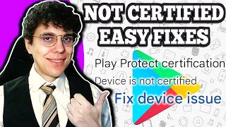 How To Fix “Device Is Not Certified By Google” In Play Store