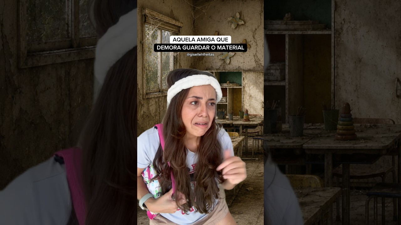 AQUELA AMIGA QUE DEMORA A GUARDAR O MATERIAL NA ESCOLA - @gisellehfreitas #humor #comedia #comedy