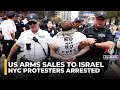 Dozens arrested in New York as protesters urge senators to block Israel arms sales