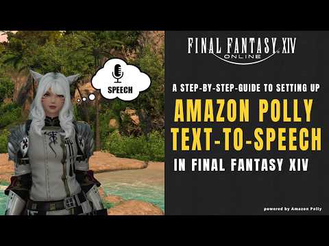 A Step-by-Step Guide to Setting Up Amazon Polly Text-to-Speech in Final Fantasy XIV