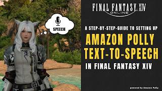 A Step-by-Step Guide to Setting Up Amazon Polly Text-to-Speech in Final Fantasy XIV