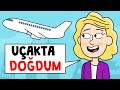 Uçakta Doğdum ve İstediğim Her Yere BEDAVA Uçabilirim!