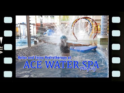 Relax and Enjoy Hydrotherapy at ACE WATER SPA, Pasig City