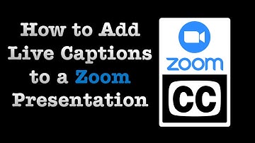 How To Add Live Captions to a Zoom Presentation