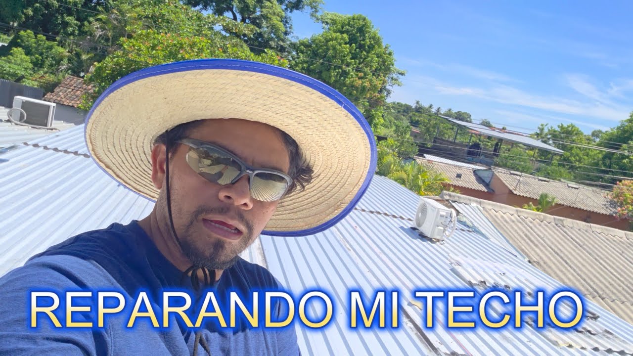 REPARANDO EL TECHO DE MI CASA