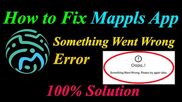 How to Fix Mappls  Oops - Something Went Wrong Error in Android & Ios - Please Try Again Later