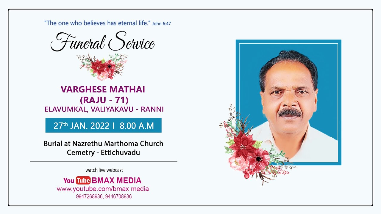 FUNERAL SERVICE I VARGHESE MATHAI (RAJU - 71) ELAVUMKAL - RANNI I BMAX