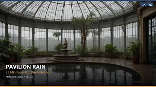 Winter Garden Pavilion Rain | Greenhouse Calm & Deep Focus (Vol. 20)