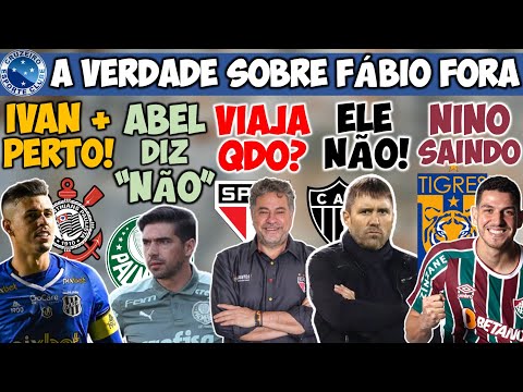 TIMÃO QUER IVAN! ABEL DIZ "NÃO" AO VERDÃO; CASARES VIAJA QDO? A REAL SOBRE FÁBIO; COUDET? NINO E +