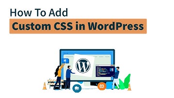 How to Add Custom CSS to WordPress