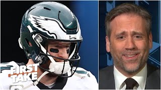 The Eagles Should Get Rid Of Carson Wentz If Any Er Will Take Him - Max First Take