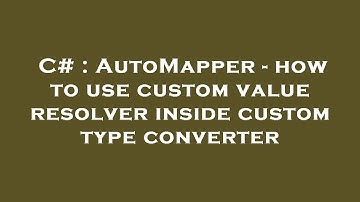 C# : AutoMapper - how to use custom value resolver inside custom type converter