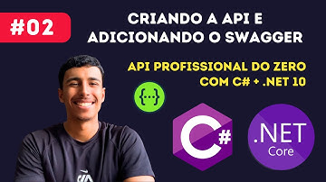 Iniciando a API e configurando o Swagger – API Profissional com C# e .NET 10 #2